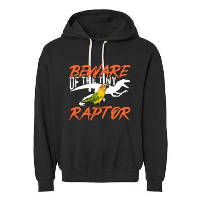 Beware Of The Tiny Raptor Parrot Bird Conure Garment-Dyed Fleece Hoodie