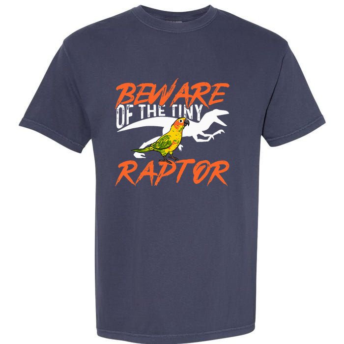 Beware Of The Tiny Raptor Parrot Bird Conure Garment-Dyed Heavyweight T-Shirt