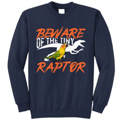 Beware Of The Tiny Raptor Parrot Bird Conure Sweatshirt