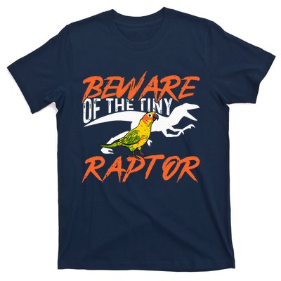 Beware Of The Tiny Raptor Parrot Bird Conure T-Shirt