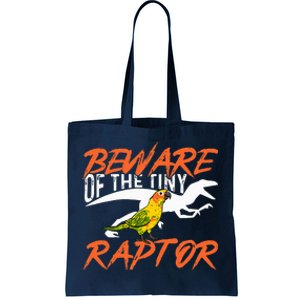 Beware Of The Tiny Raptor Parrot Bird Conure Tote Bag