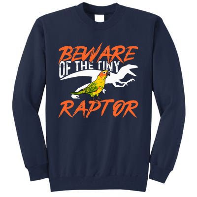 Beware Of The Tiny Raptor Parrot Bird Conure Tall Sweatshirt