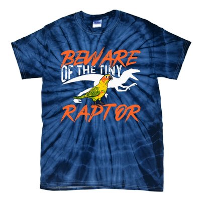 Beware Of The Tiny Raptor Parrot Bird Conure Tie-Dye T-Shirt