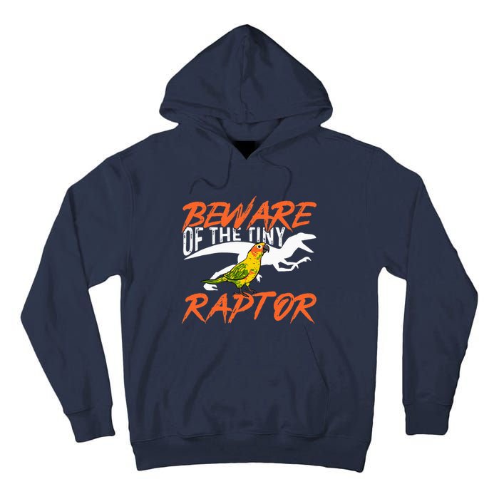 Beware Of The Tiny Raptor Parrot Bird Conure Tall Hoodie