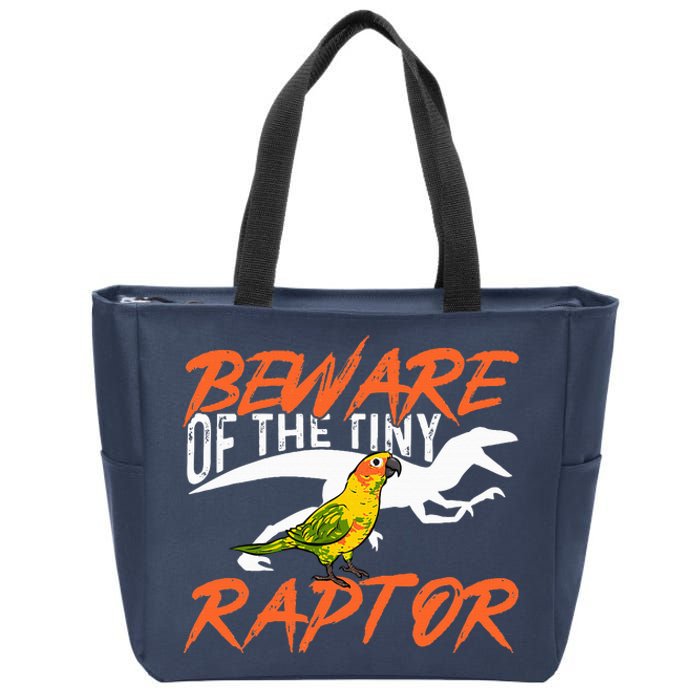 Beware Of The Tiny Raptor Parrot Bird Conure Zip Tote Bag