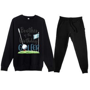 Brother Of The Birthday Golfer Matching 1st Birthday Family Gift Premium Crewneck Sweatsuit Set