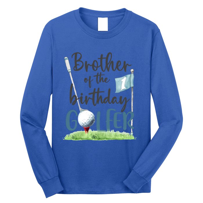 Brother Of The Birthday Golfer Matching 1st Birthday Family Gift Long Sleeve Shirt