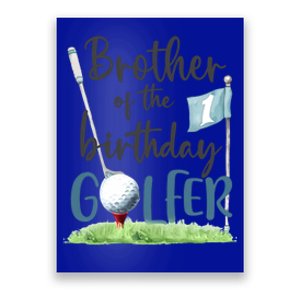 Brother Of The Birthday Golfer Matching 1st Birthday Family Gift Poster