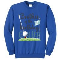 Brother Of The Birthday Golfer Matching 1st Birthday Family Gift Tall Sweatshirt