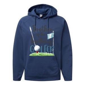 Brother Of The Birthday Golfer Matching 1st Birthday Family Gift Performance Fleece Hoodie