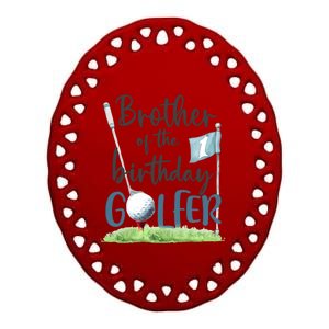 Brother Of The Birthday Golfer Matching 1st Birthday Family Gift Ceramic Oval Ornament