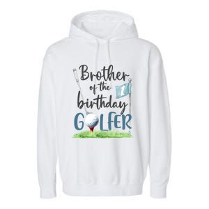 Brother Of The Birthday Golfer Matching 1st Birthday Family Gift Garment-Dyed Fleece Hoodie