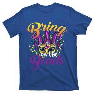 Bring On The Beads Mardi Gras Festival Masquerade Carnival Funny Gift T-Shirt