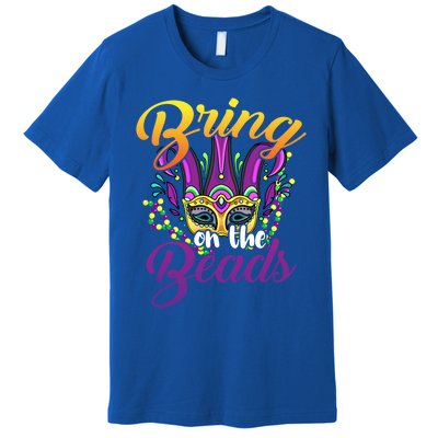 Bring On The Beads Mardi Gras Festival Masquerade Carnival Funny Gift Premium T-Shirt