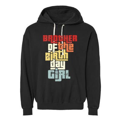 Brother Of The Birthday Girl Vintage Matching Family Party Garment-Dyed Fleece Hoodie