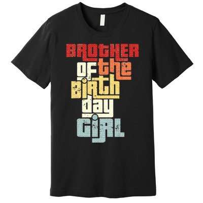 Brother Of The Birthday Girl Vintage Matching Family Party Premium T-Shirt