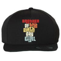 Brother Of The Birthday Girl Vintage Matching Family Party Wool Snapback Cap