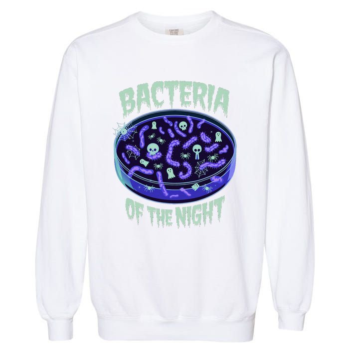 Bacteria Of The Night Halloween Edition Biology Halloween Garment-Dyed Sweatshirt