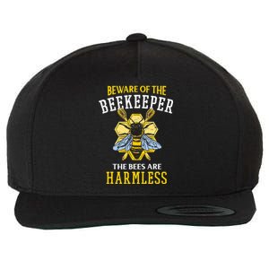 Beware Of The Beekeeper The Bees Are Harmless Wool Snapback Cap