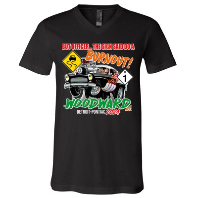 But Officer The Sign Said Do A Burnuout Woodward Ave Detroit To Pontiac 2024 V-Neck T-Shirt