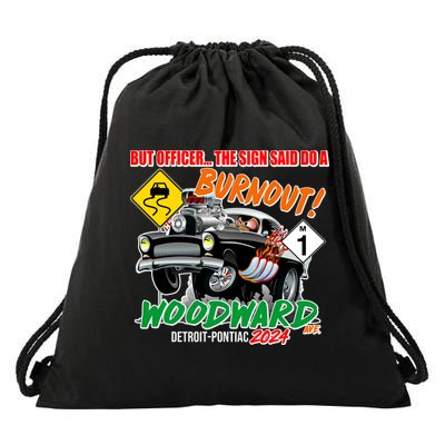 But Officer The Sign Said Do A Burnuout Woodward Ave Detroit To Pontiac 2024 Drawstring Bag