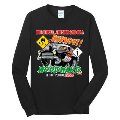 But Officer The Sign Said Do A Burnuout Woodward Ave Detroit To Pontiac 2024 Tall Long Sleeve T-Shirt