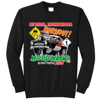 But Officer The Sign Said Do A Burnuout Woodward Ave Detroit To Pontiac 2024 Tall Sweatshirt