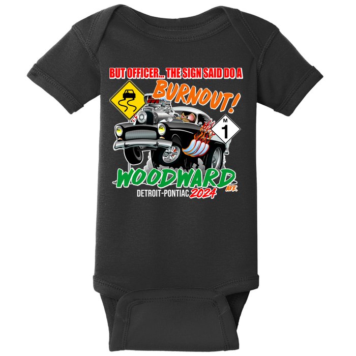 But Officer The Sign Said Do A Burnuout Woodward Ave Detroit To Pontiac 2024 Baby Bodysuit