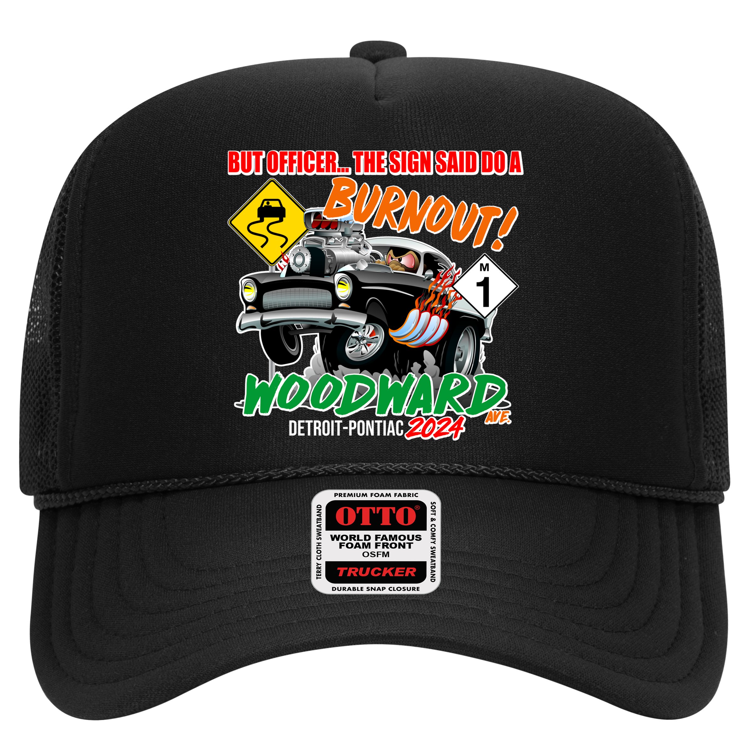But Officer The Sign Said Do A Burnuout Woodward Ave Detroit To Pontiac 2024 Hat