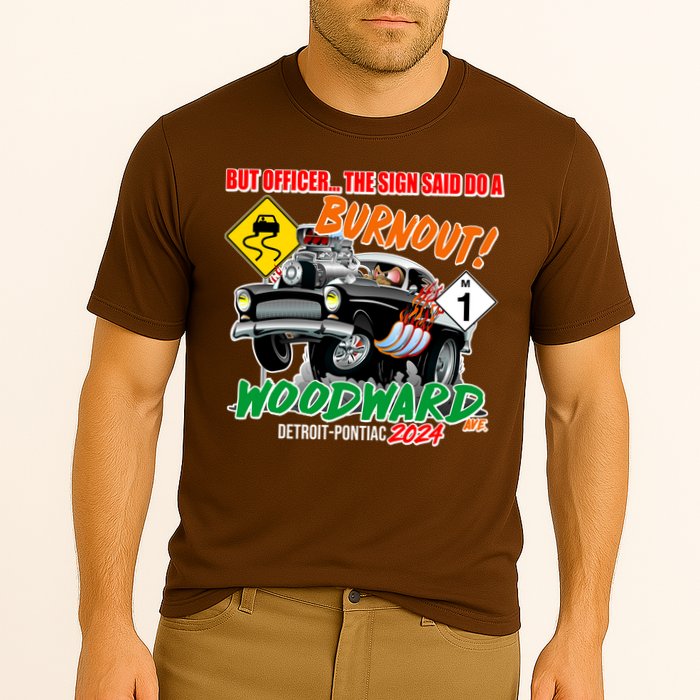 But Officer The Sign Said Do A Burnuout Woodward Ave Detroit To Pontiac 2024 Cooling Performance Crew T-Shirt