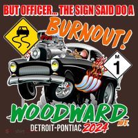 But Officer The Sign Said Do A Burnuout Woodward Ave Detroit To Pontiac 2024 Apron