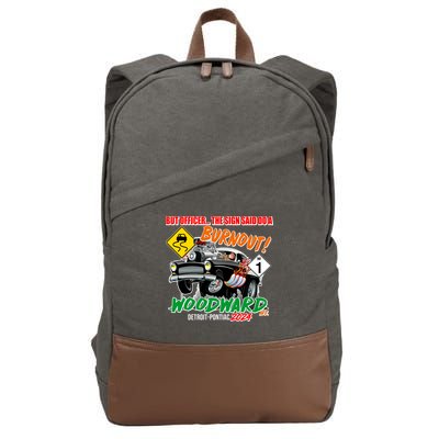 But Officer The Sign Said Do A Burnuout Woodward Ave Detroit To Pontiac 2024 Cotton Canvas Backpack