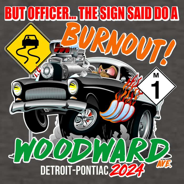 But Officer The Sign Said Do A Burnuout Woodward Ave Detroit To Pontiac 2024 Vector Backpack