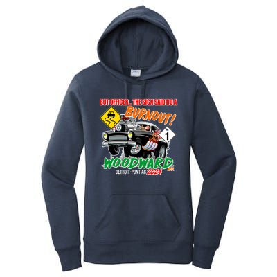 But Officer The Sign Said Do A Burnuout Woodward Ave Detroit To Pontiac 2024 Women's Pullover Hoodie