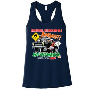 But Officer The Sign Said Do A Burnuout Woodward Ave Detroit To Pontiac 2024 Women's Racerback Tank