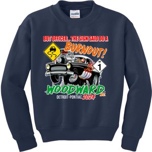 But Officer The Sign Said Do A Burnuout Woodward Ave Detroit To Pontiac 2024 Kids Sweatshirt