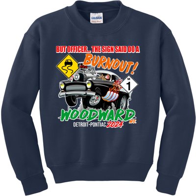 But Officer The Sign Said Do A Burnuout Woodward Ave Detroit To Pontiac 2024 Kids Sweatshirt