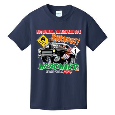 But Officer The Sign Said Do A Burnuout Woodward Ave Detroit To Pontiac 2024 Kids T-Shirt