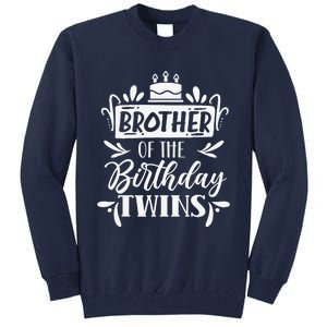 Brother Of The Birthday Twins Twin Celebrate Cute Tall Sweatshirt