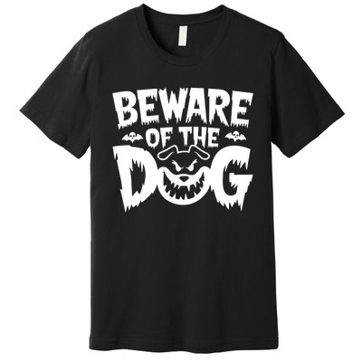 Beware Of The Dog Premium T-Shirt