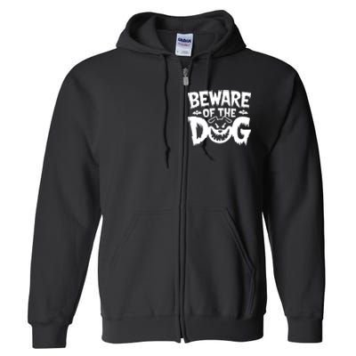 Beware Of The Dog Full Zip Hoodie