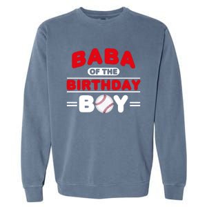 Baba Of The Birthday Boy Baseball Theme Family Bday Party Garment-Dyed Sweatshirt