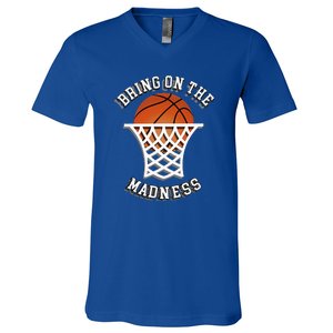 Bring On The Madness Basketball V-Neck T-Shirt