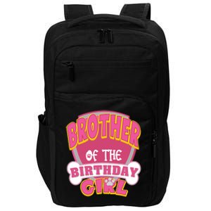 Brother Of The Birthday Girl Dog Paw Family Matching Impact Tech Backpack