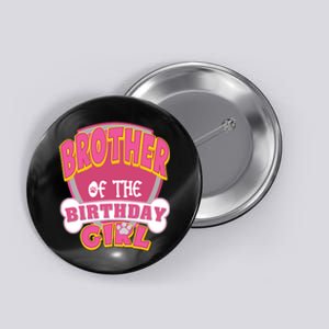 Brother Of The Birthday Girl Dog Paw Family Matching Button