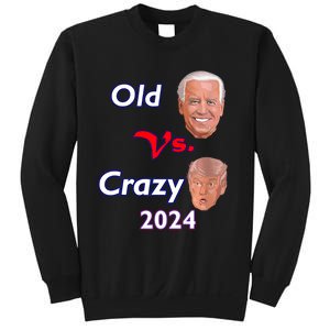 Better Old Than Crazy Pro Biden Anti Trump Election 2024 Sweatshirt