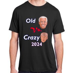 Better Old Than Crazy Pro Biden Anti Trump Election 2024 Adult ChromaSoft Performance T-Shirt