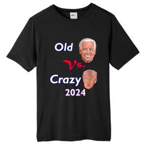 Better Old Than Crazy Pro Biden Anti Trump Election 2024 Tall Fusion ChromaSoft Performance T-Shirt