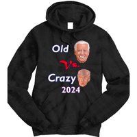 Better Old Than Crazy Pro Biden Anti Trump Election 2024 Tie Dye Hoodie