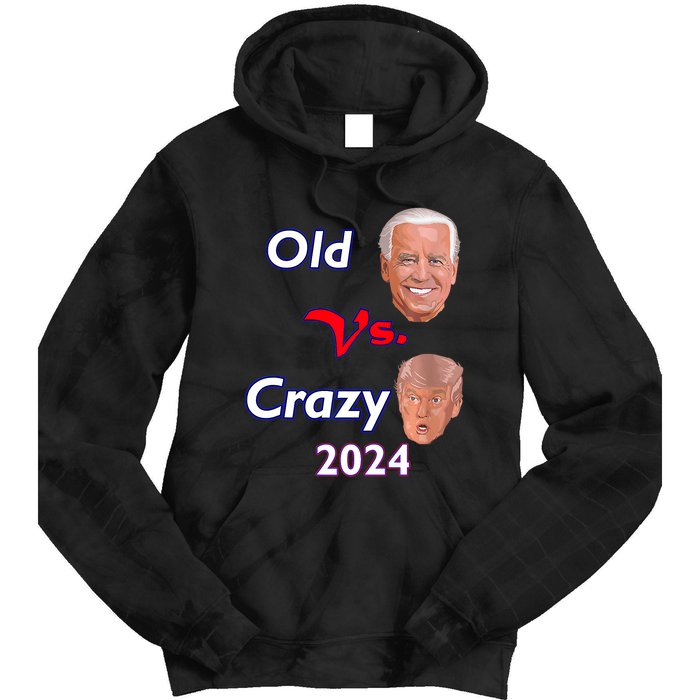 Better Old Than Crazy Pro Biden Anti Trump Election 2024 Tie Dye Hoodie